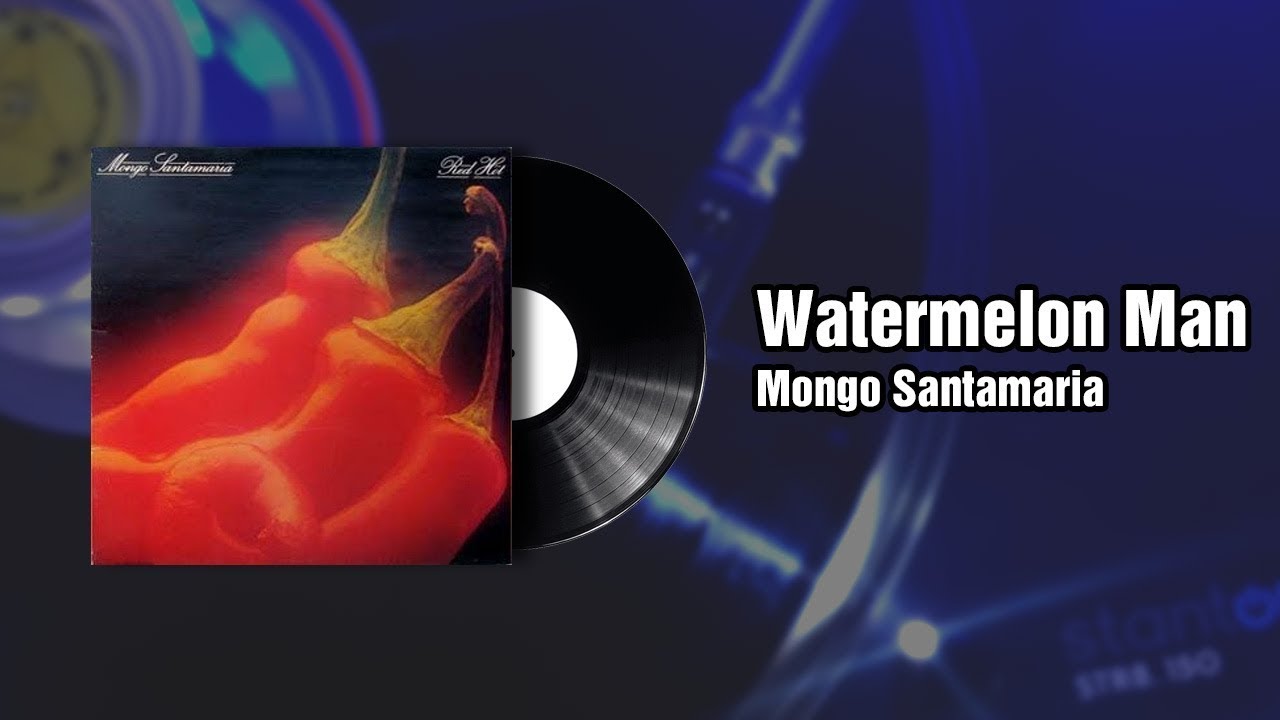 Watermelon Man - Mongo Santamaria (1979)