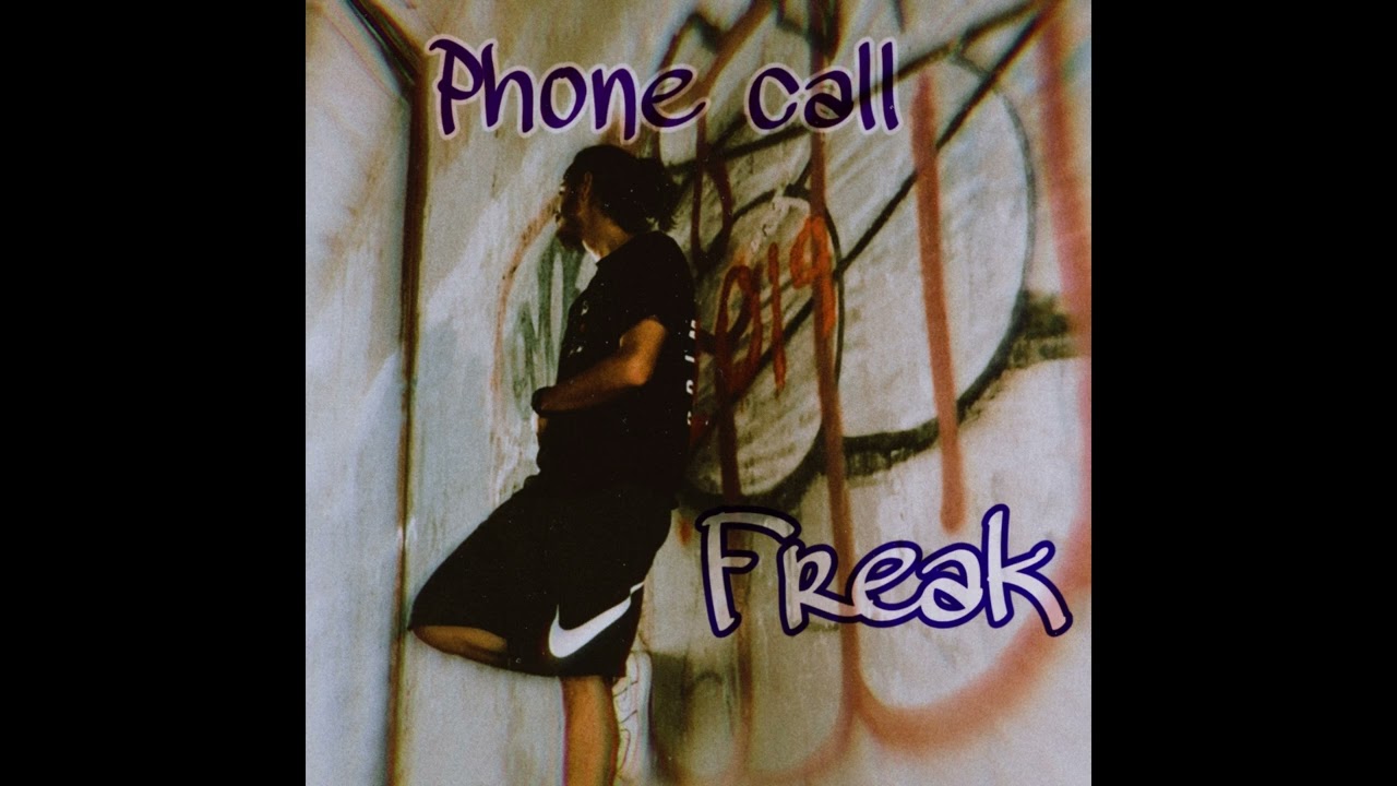 Phone call - Freak (Prod. Dennydarko)