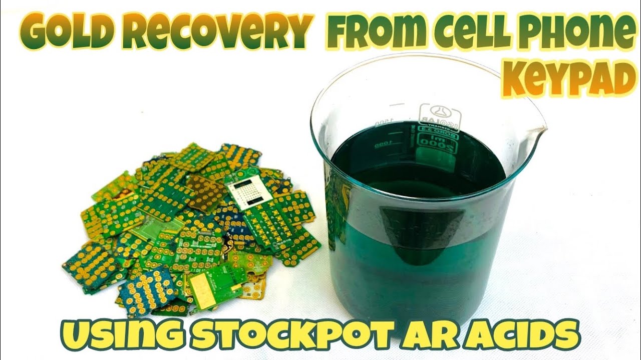 Gold Recovery from Cell Phone Keypads Using Stockpot disposed AR Acids