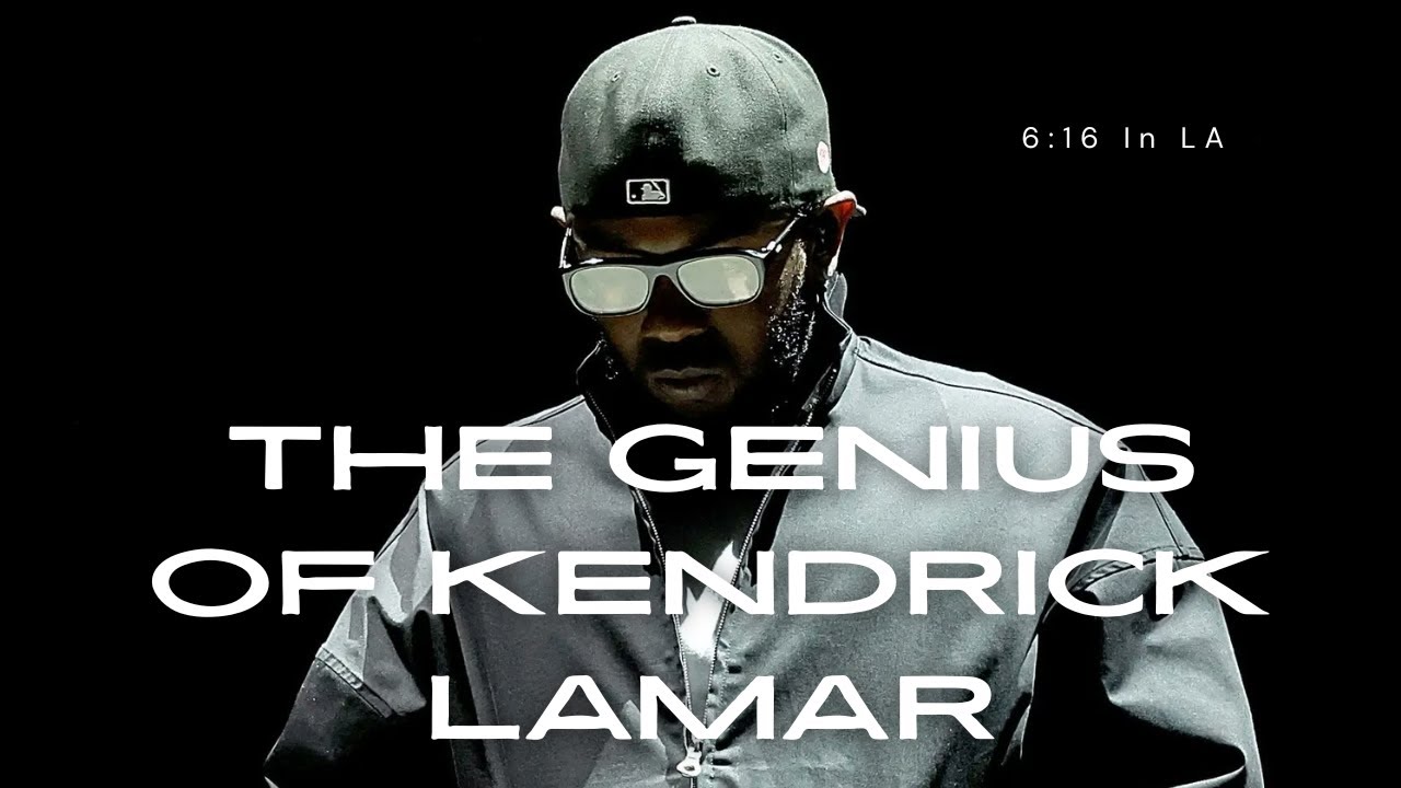 THE GENIUS OF KENDRICK LAMAR: 6:16 In LA