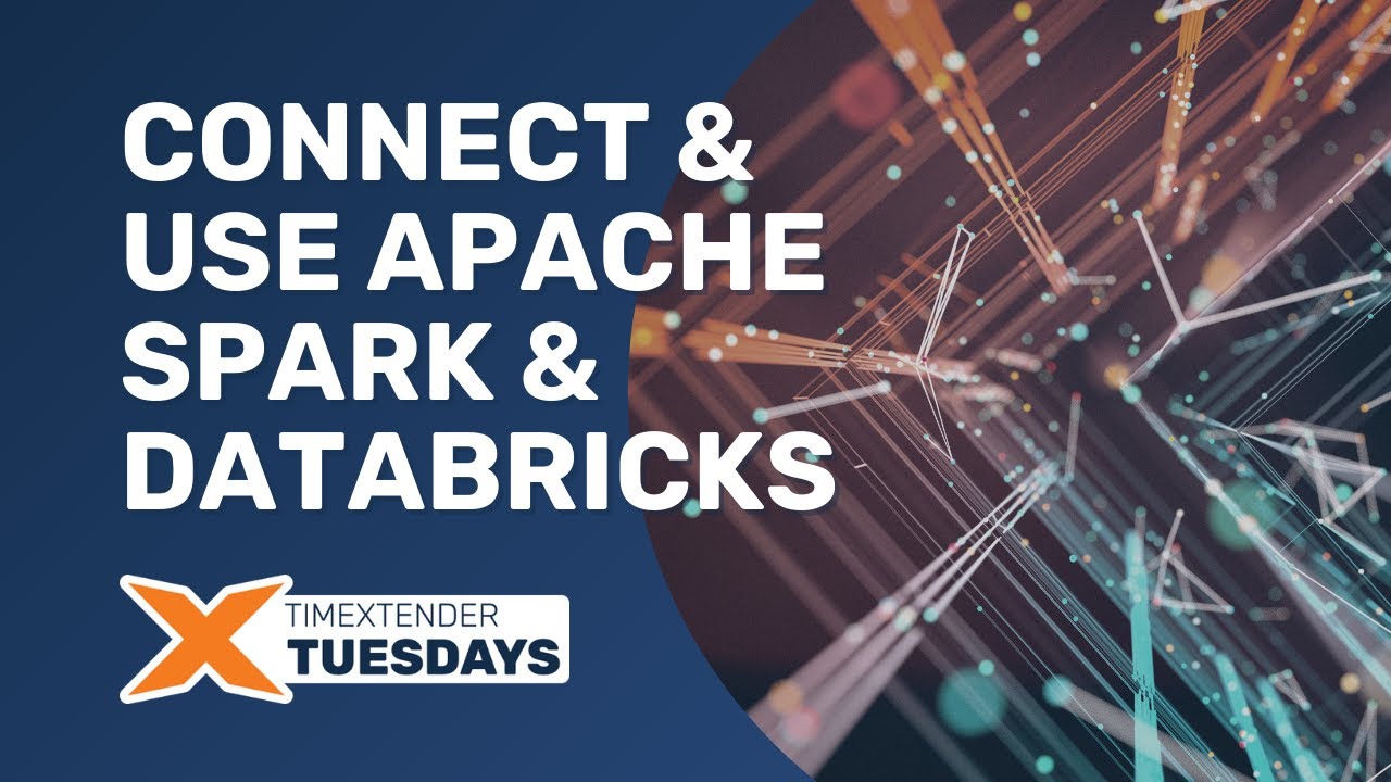 Connect & Use Apache Spark/Databricks - TimeXtender Tuesdays: Episode 34