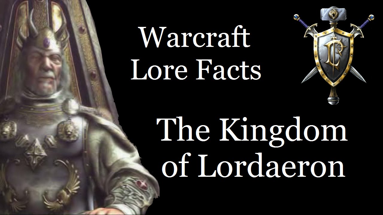 Warcraft Lore Facts - The Kingdom of Lordaeron