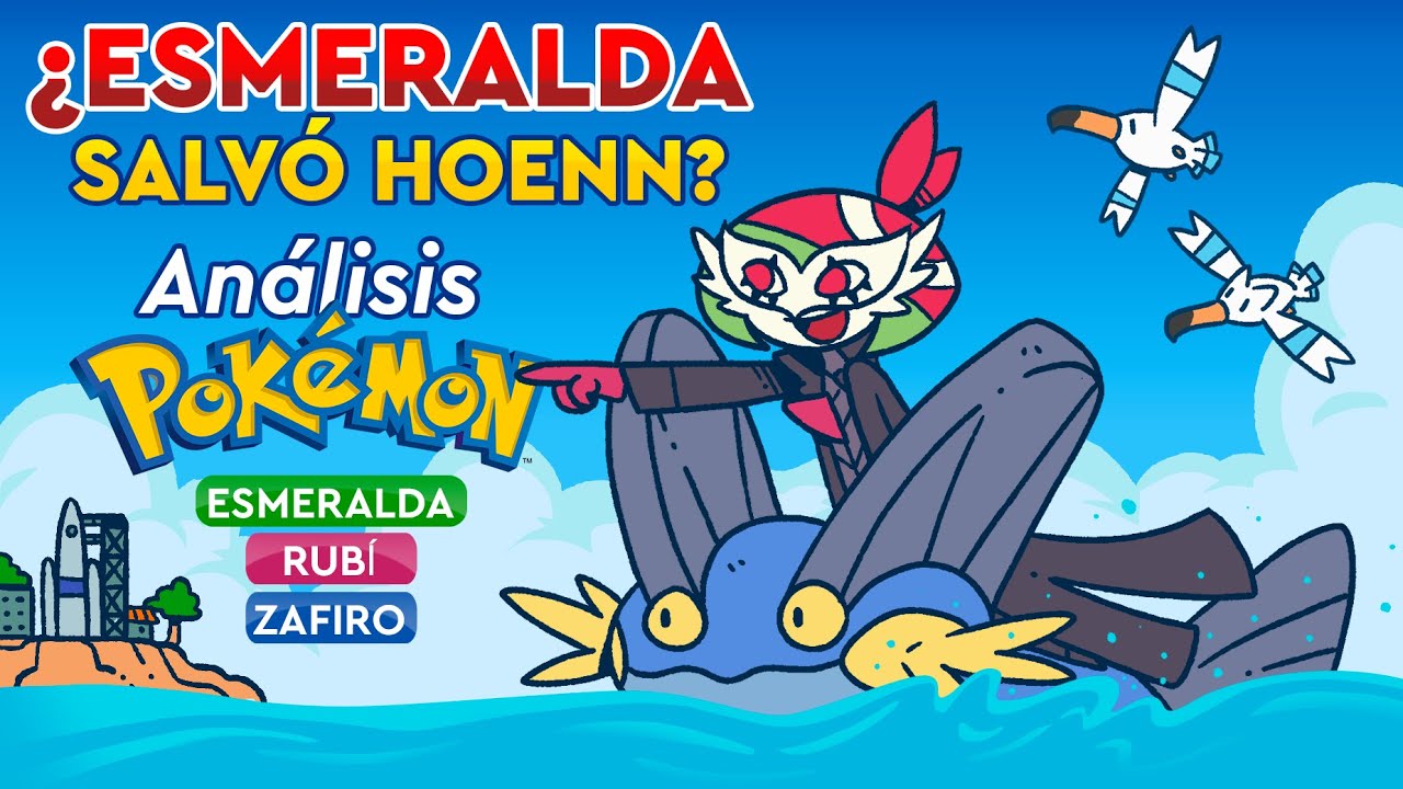 ¿Esmeralda SALVÓ Hoenn? - Análisis a Pokémon Esmeralda, Rubí y Zafiro