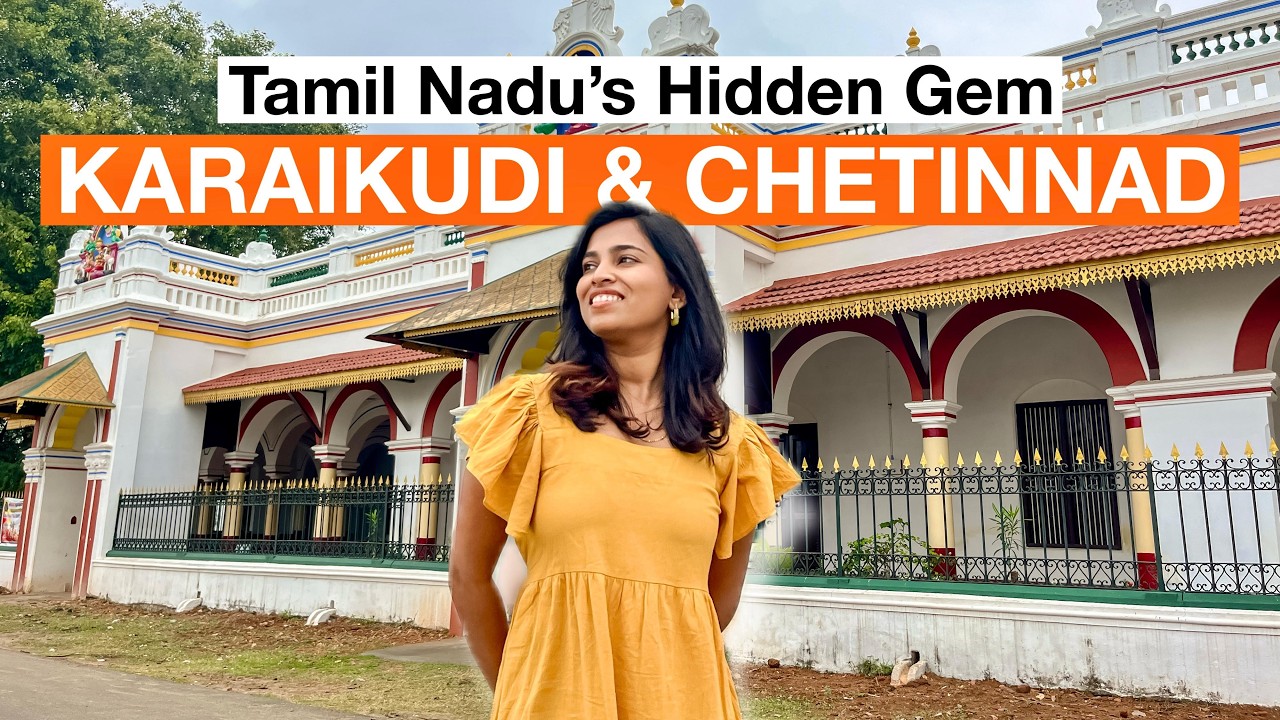 Karaikudi Chettinad -Tamil Nadu’s Unique Village | Karaikudi Mansions & Athangudi Tile