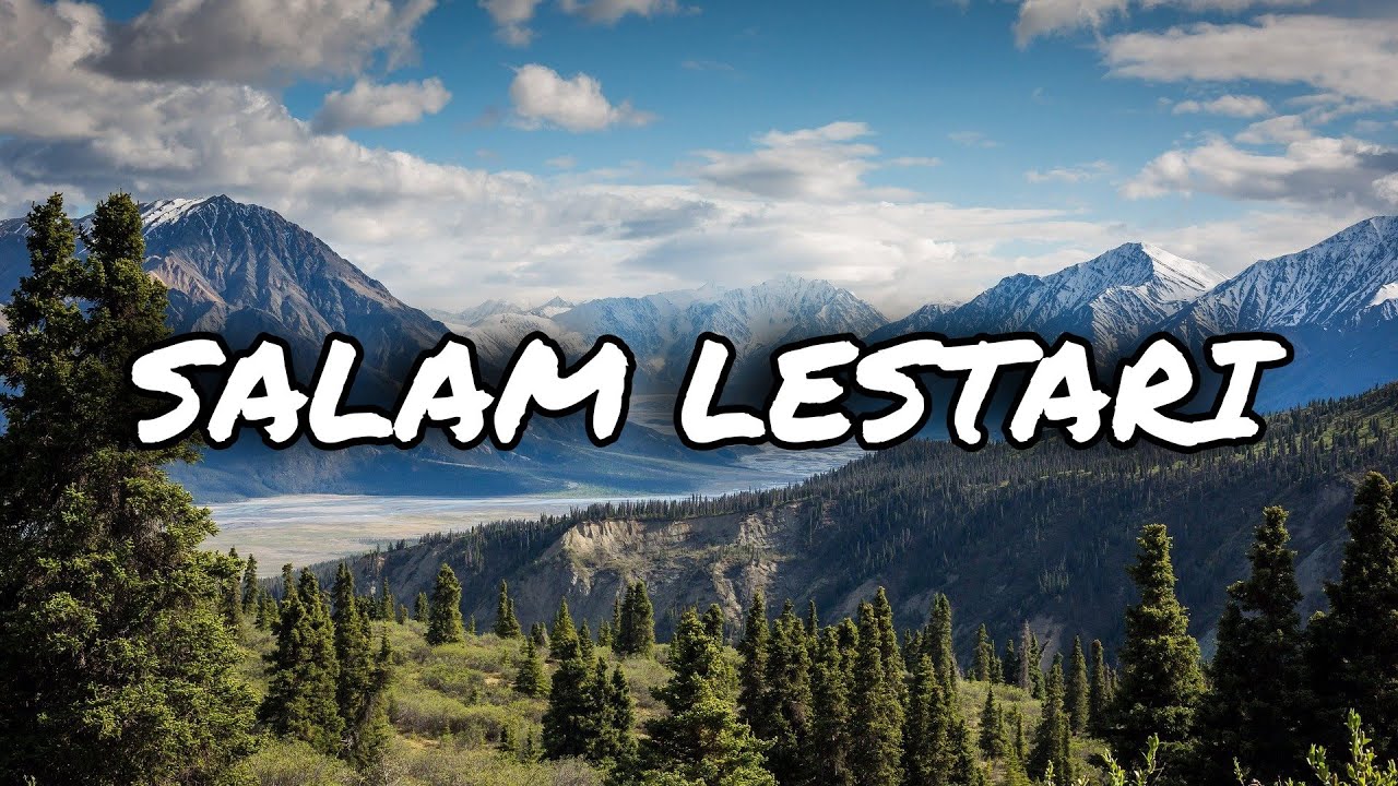 Lagu pecinta alam - Song Salam Lestari. Mapala Benua - UNG, Lirik lagu