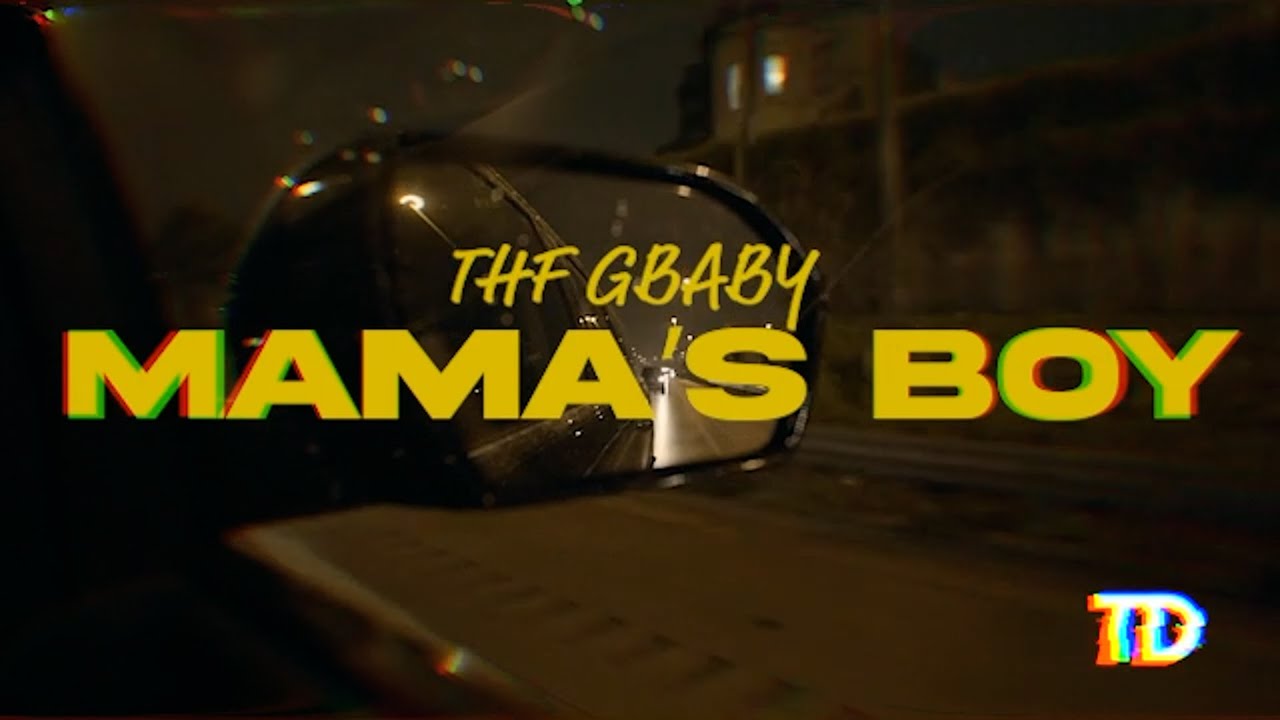 THF Gbaby - Mama's Boy (Official Music Video)