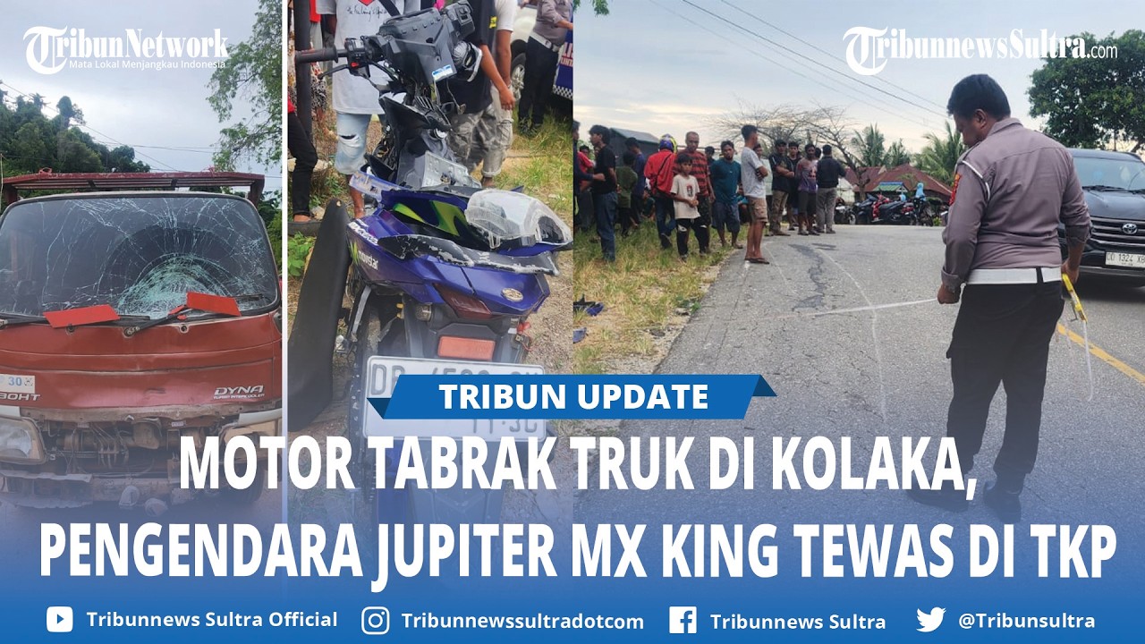 Tabrakan Motor Vs Truk di Kolaka Sulawesi Tenggara, Pemotor Meninggal di TKP, Kronologi Kecelakaan