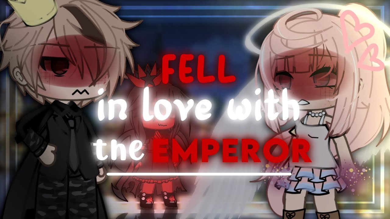 || FELL IN LOVE WITH THE EMPEROR || 💔|| Gacha life mini movie || Glmm || Love Story ||