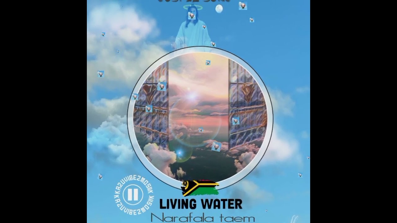 Vanuatu Gospel song-living water [Narafala taem] #Kazumedia4u🤎🙏