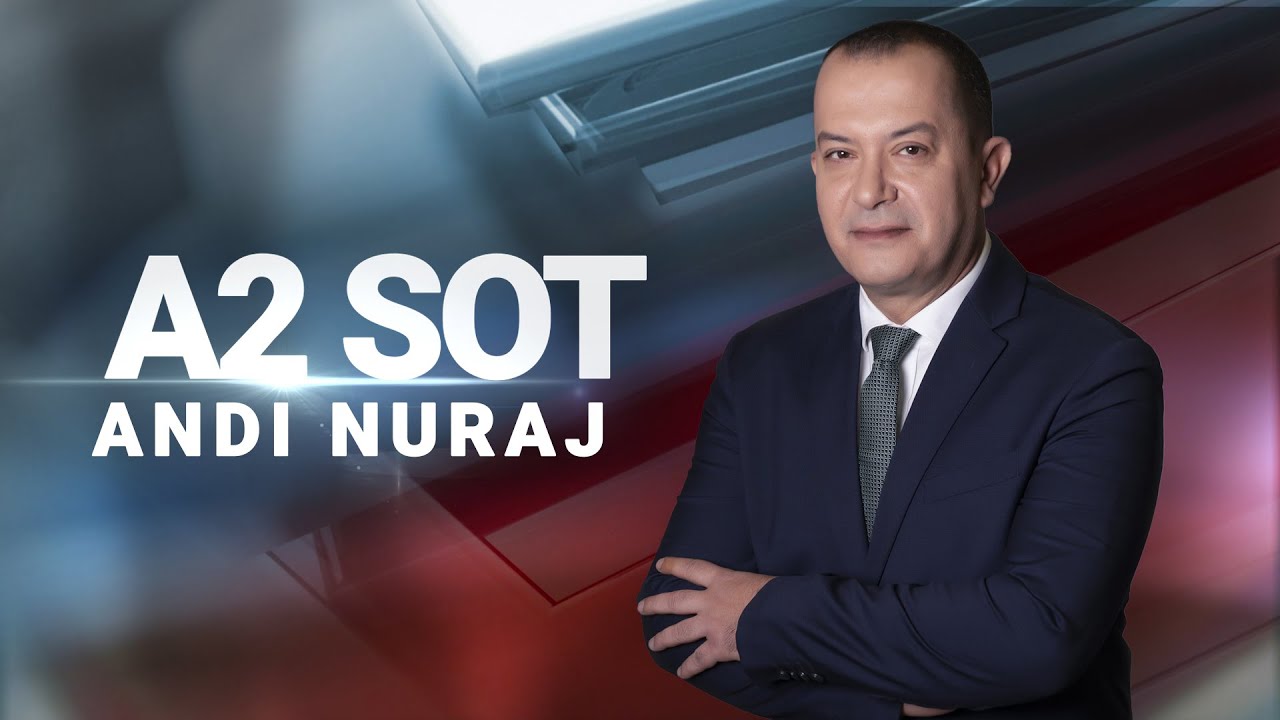 LIVE | A2 Sot, ora 15:00 - nga Andi Nuraj