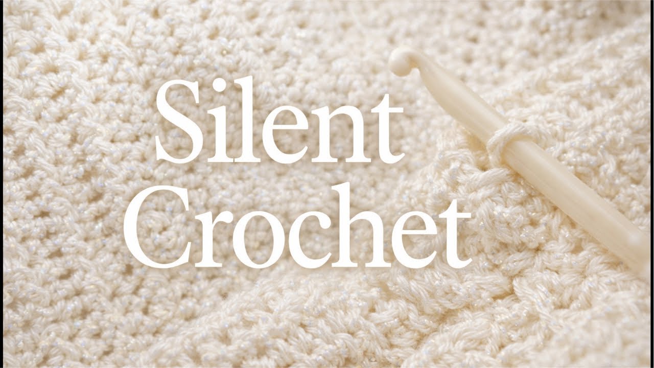 Silent Crochet - Top crochet - No talking