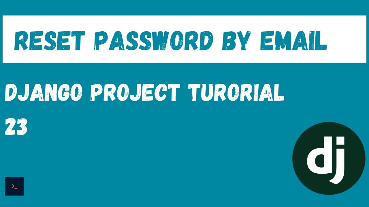 How to implement Django User Password Reset [23]