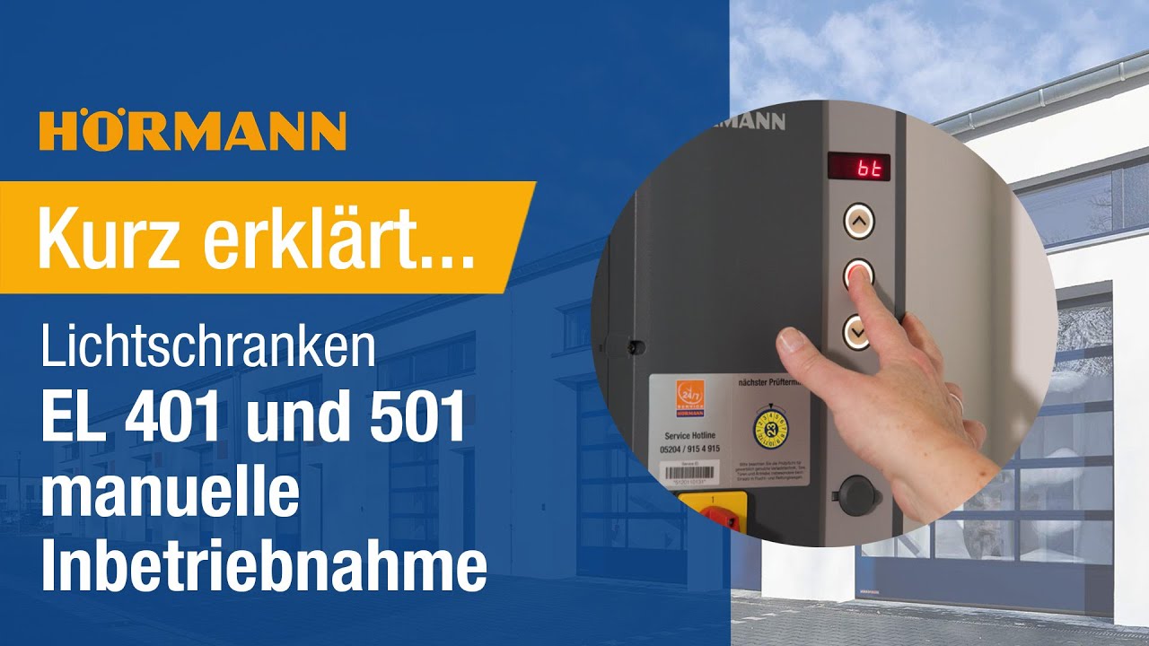 Kurz erklärt-Lichtschranken EL 401 und 501 manuelle Inbetriebnahme an einer Steuerung 560 I Hörmann