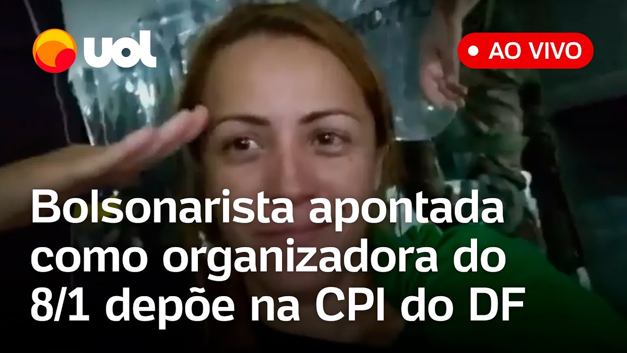 🔴 CPI do 8/1 no DF: Comissão ouve bolsonarista apontada como organizadora dos atos terroristas