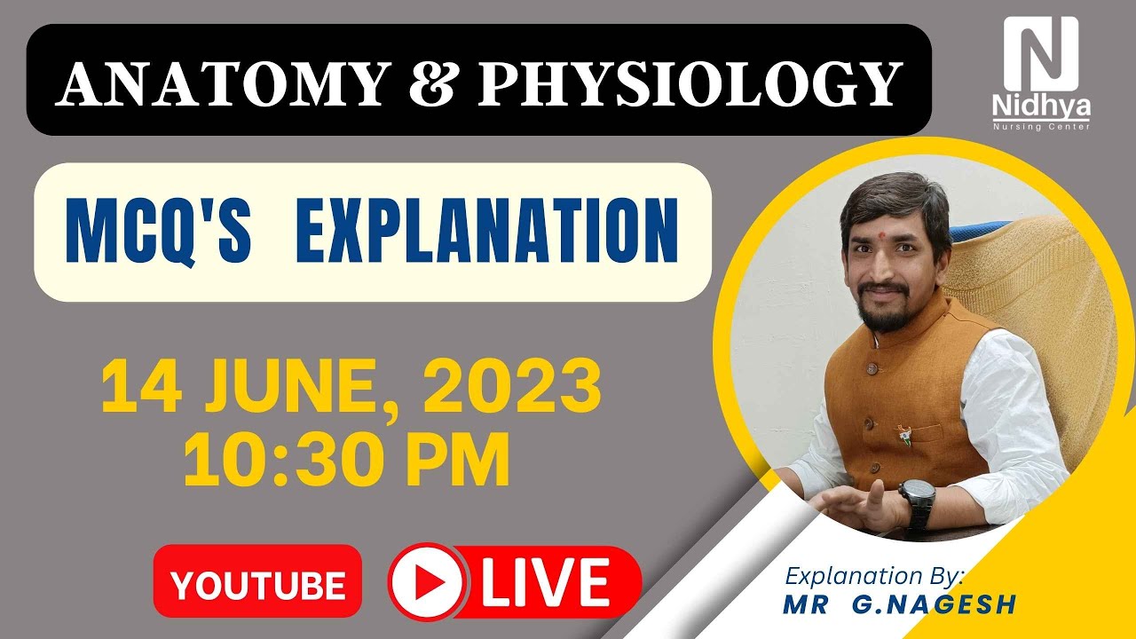ANATOMY & PHYSIOLOGY MCQ'S EXPLANATION BY NAGESH SIR  || NIDHYA NURSING CENTER