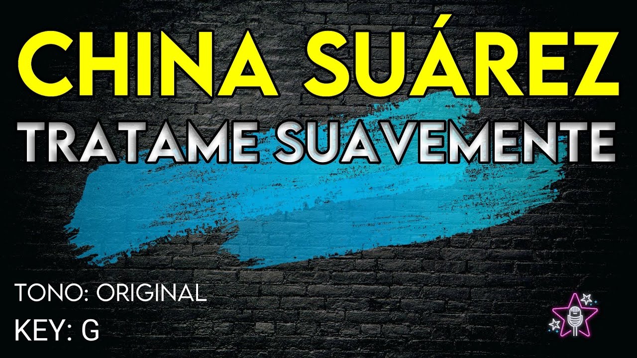 China Suárez - Trátame Suavemente - Karaoke Instrumental
