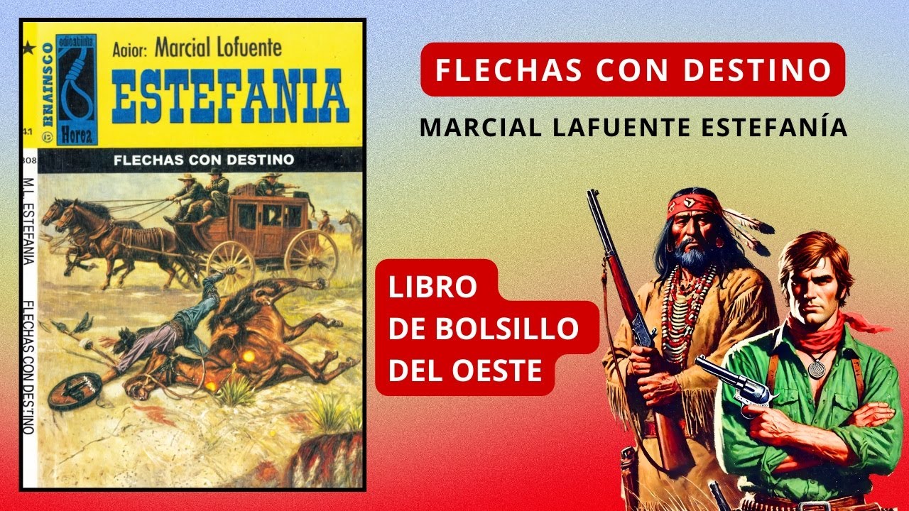 FLECHAS CON DESTINO - MARCIAL LAFUENTE ESTEFANÍA