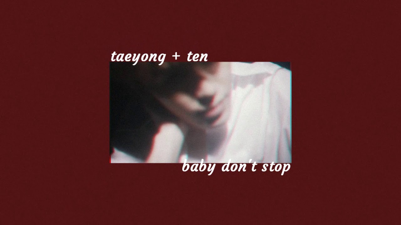 NCT U - baby don't stop // remix
