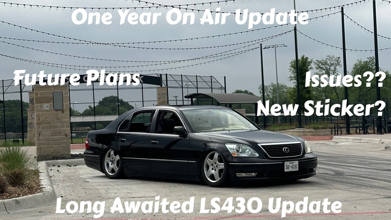 One Year On Airlift Update (Plus Long Awaited LS430 Update)