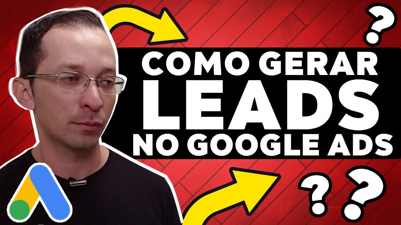 Como Gerar Leads no Google Ads