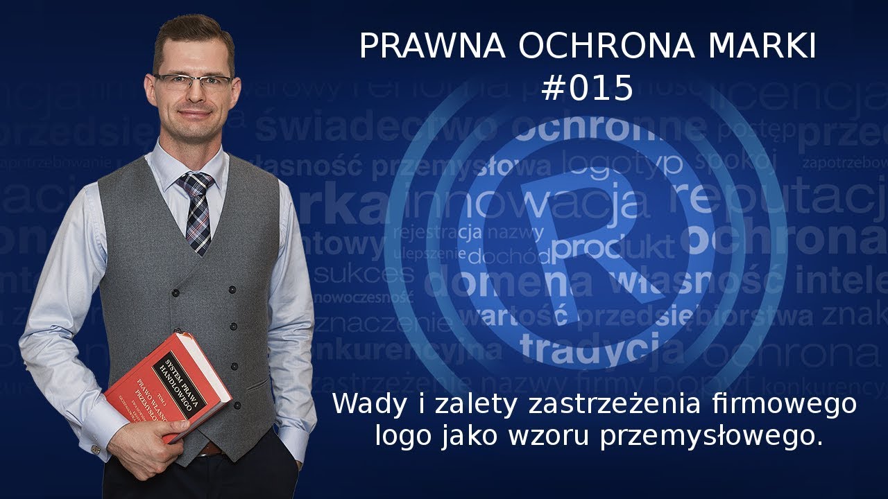#015 - Wady i zalety zastrzeżenia firmowego logo jako wzoru przemysłowego - PODCAST - Mikołaj Lech