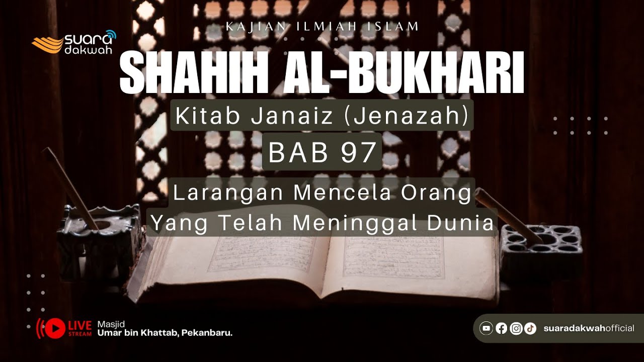 🔴[LIVE] Ustadz Dr. Aspri Rahmat Azai, MA - Shahih Al-Bukhari (Kitab Janaiz BAB 97 s/d seterusnya)