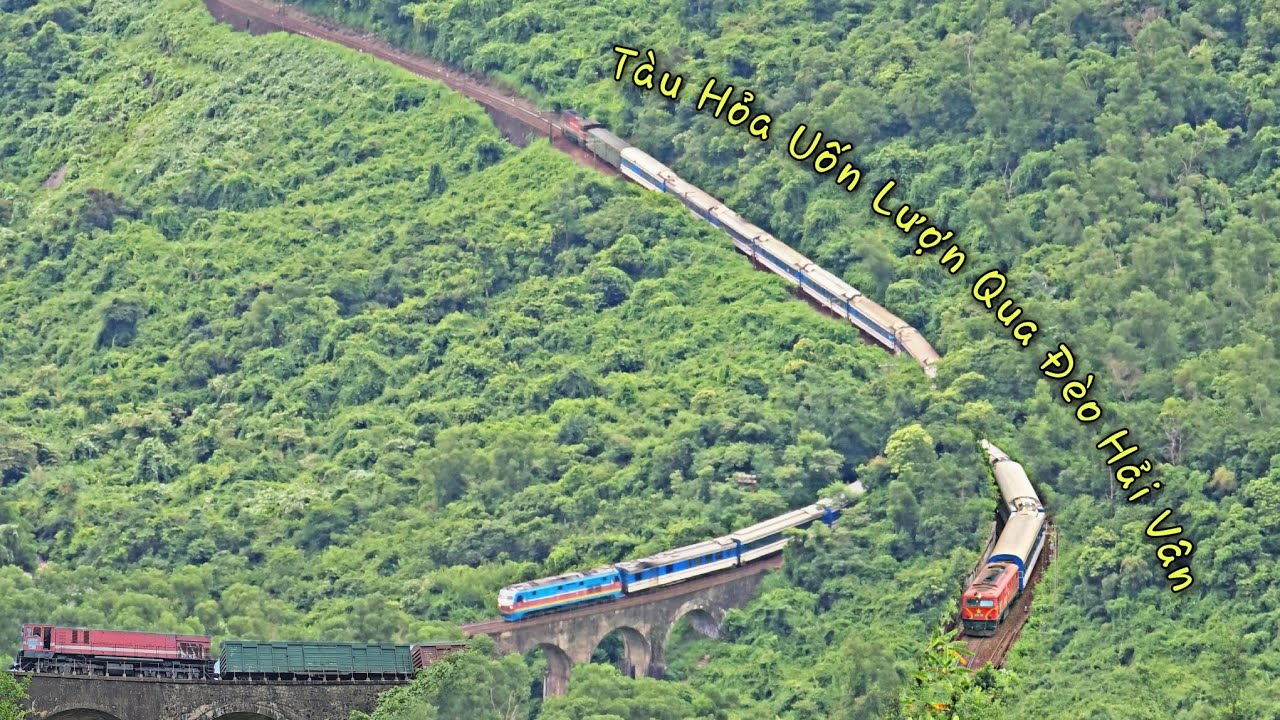 TRỞ LẠI ĐÈO HẢI VÂN VỚI CÁC ĐOÀN TÀU UỐN LƯỢN QUA GÓC CUA ĐẸP DƯỚI CHÂN CẦU ĐỒN CẢ