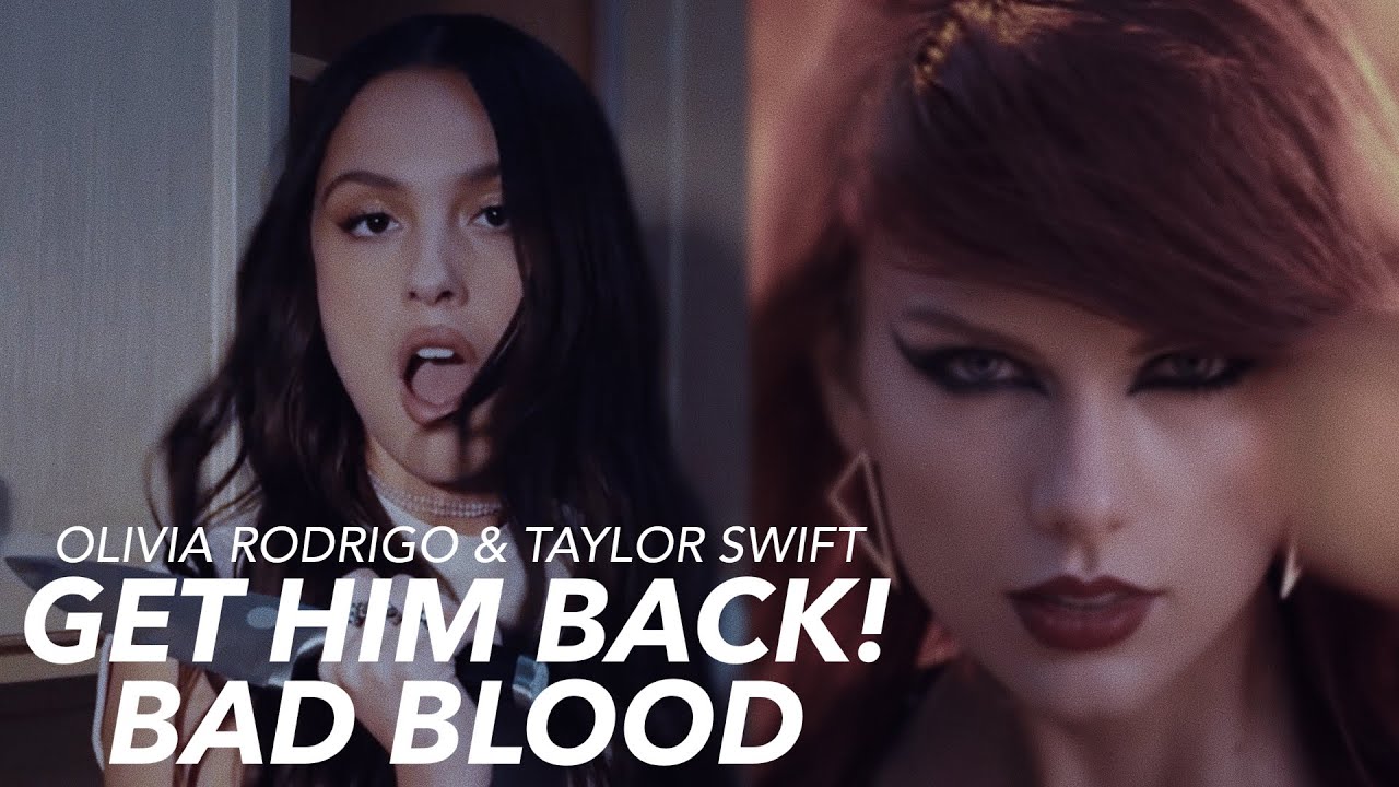 get him back x Bad Blood | Mashup of Olivia Rodrigo x Taylor Swift
