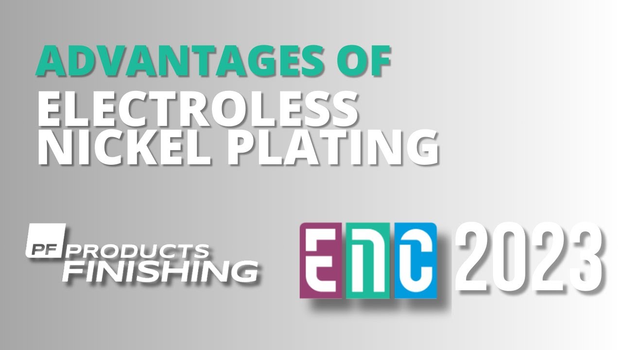 The Fundamentals and Advantages of Electroless Nickel Plating