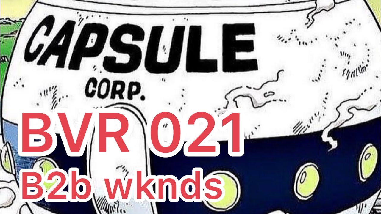 BVR 021. B2b wknds