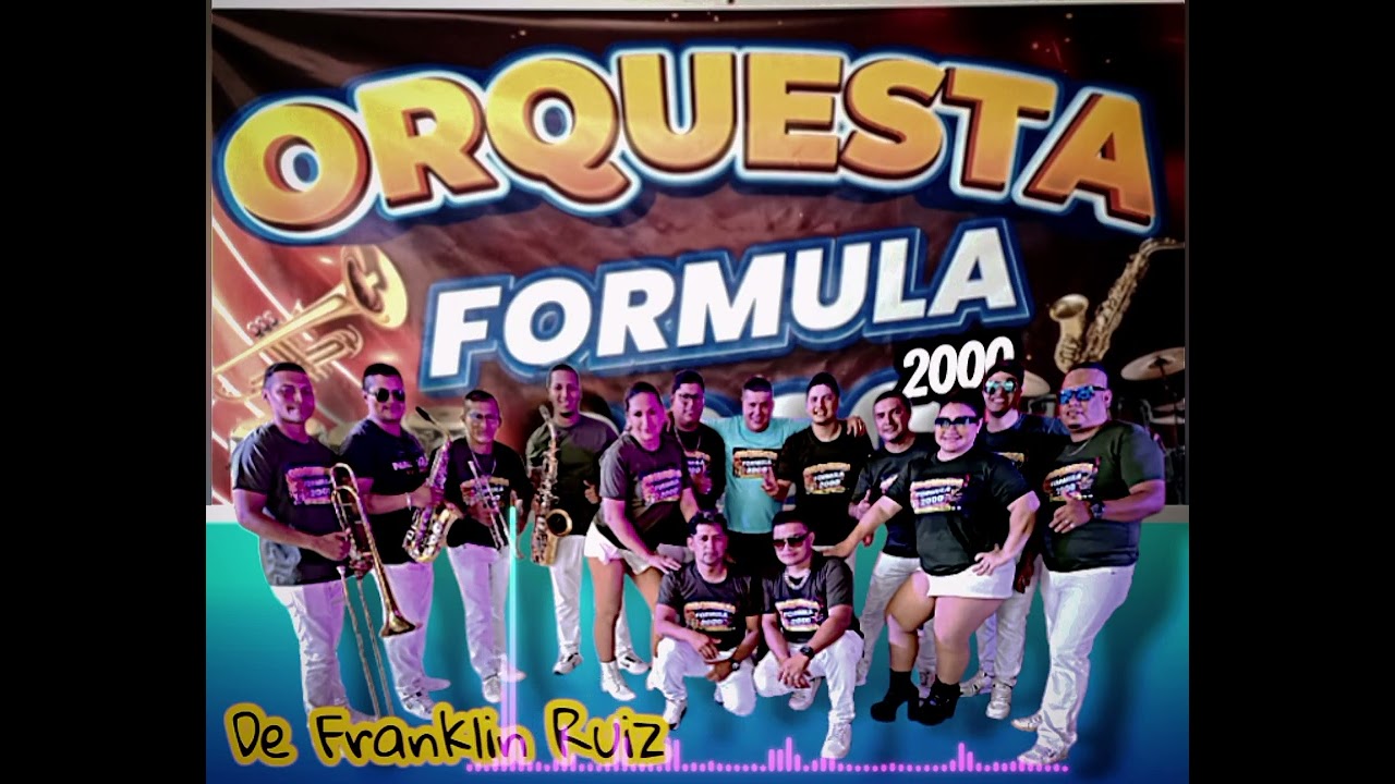 Mix  Muchachita Cariñosa Orquesta FÓRMULA 2000 de Franklin Ruiz