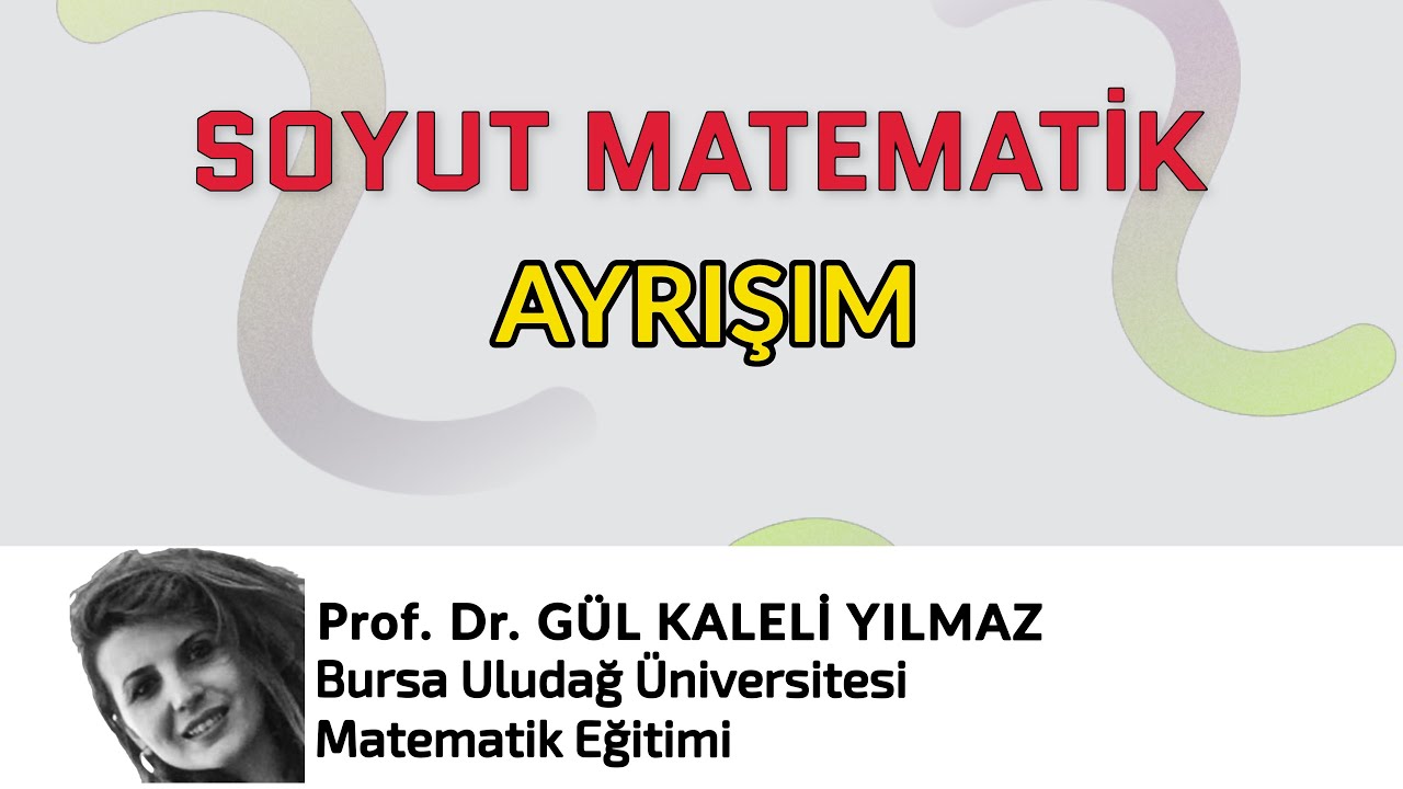 Ayrışım-Prof. Dr. Gül KALELİ YILMAZ