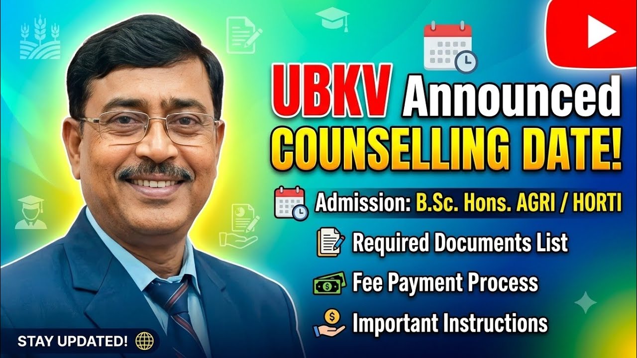 UBKV Counselling Date Announced! | B.Sc Agri. & Horti. Admission |  Documents & Fees etc.