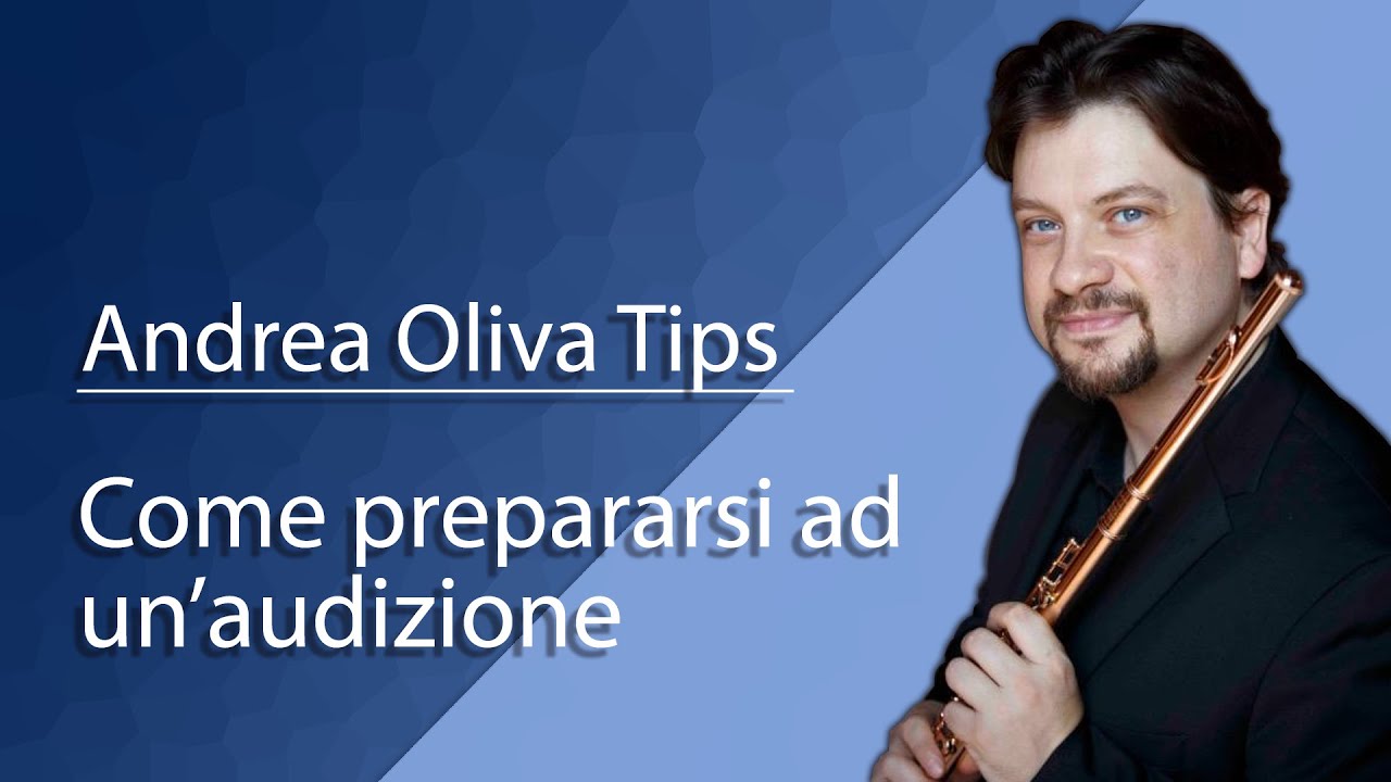 Andrea Oliva Tips: Come prepararsi ad un'audizione | How to get prepared for an audition