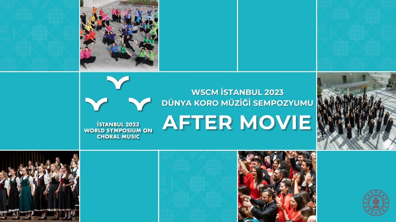 WSCM İstanbul 2023 Dünya Koro Müziği Sempozyumu - After Movie