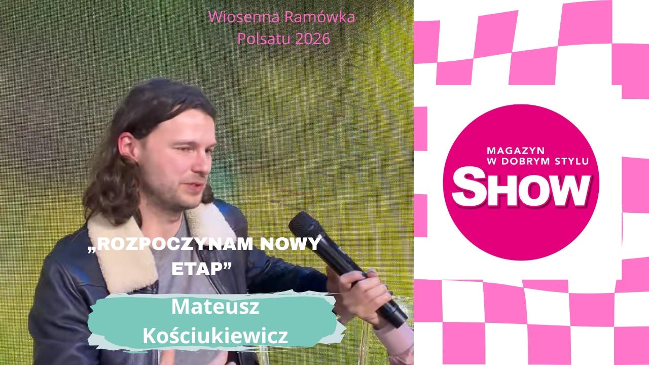 MATEUSZ KOŚCIUKIEWICZ: Z ŻONĄ SZUKAMY MIEJSCA Z DALA OD ZGIEŁKU, MAMY 200-LETNI DOM, BUDUJĘ KINO.