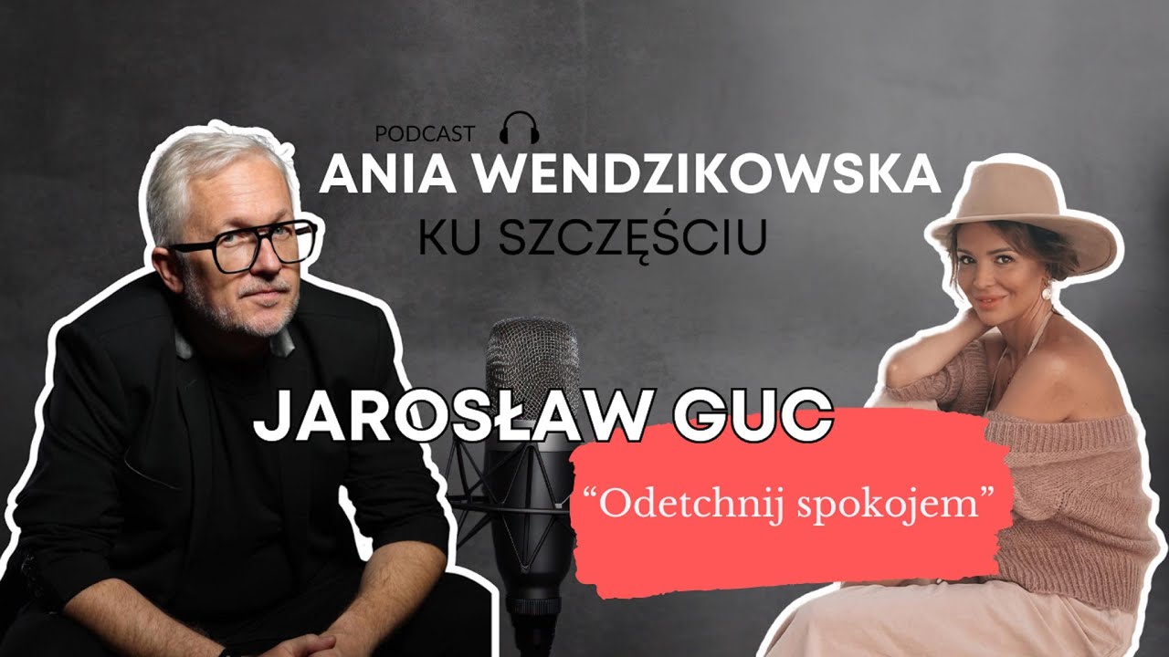 JAROSŁAW GUC: szczęście to droga, a nie cel