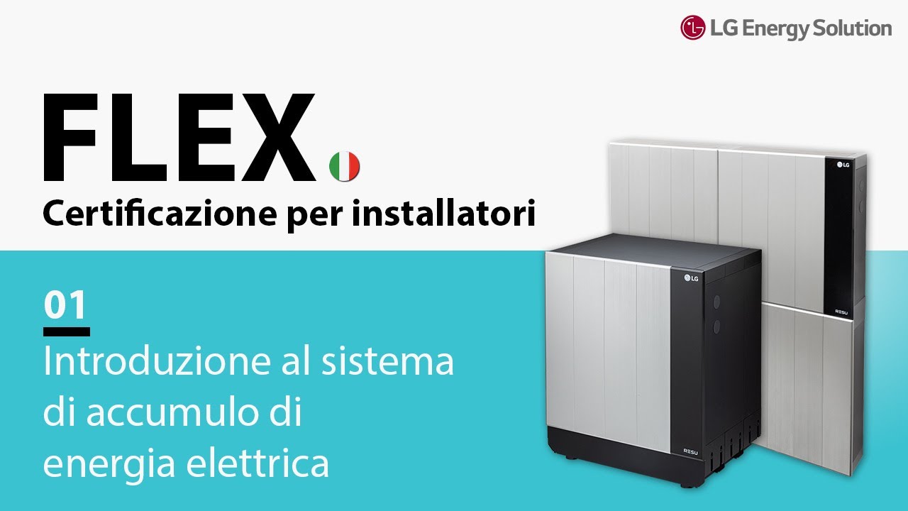 01. Certificazione FLEX per installatori: Introduzione al sistema di accumulo di energia elettrica