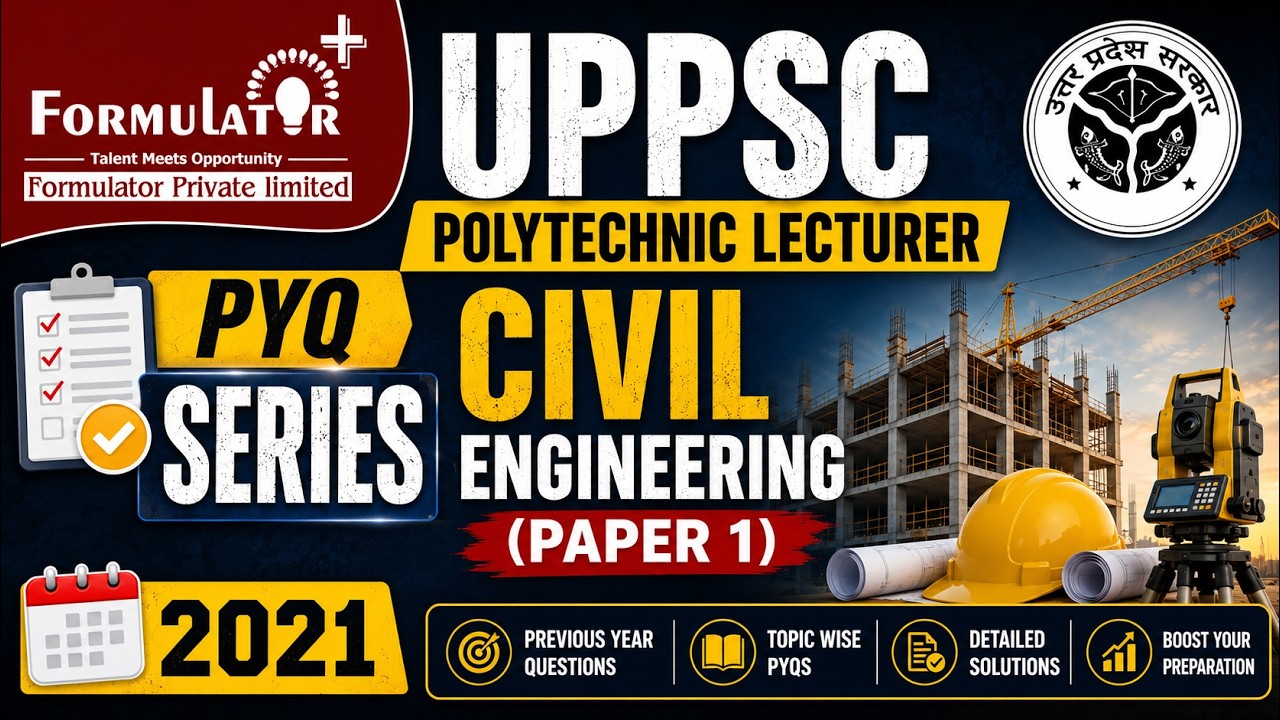 UPPSC Polytechnic Lecturer  | Civil Engineering | 2021 PYQ | Paper 1 | Detailed Solutions
