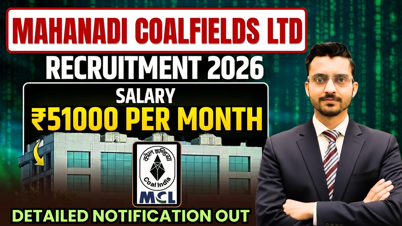 Mahanadi Coalfields Limited (MCL) Recruitment 2026 Notification – 667 Vacancies | Full Information