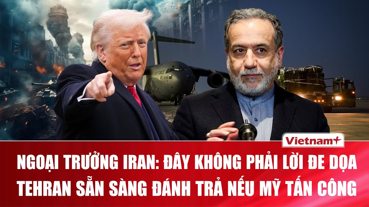 Sức nóng 72 giờ bạo lực và lời cảnh cáo đanh thép của Ngoại trưởng Abbas Araghchi