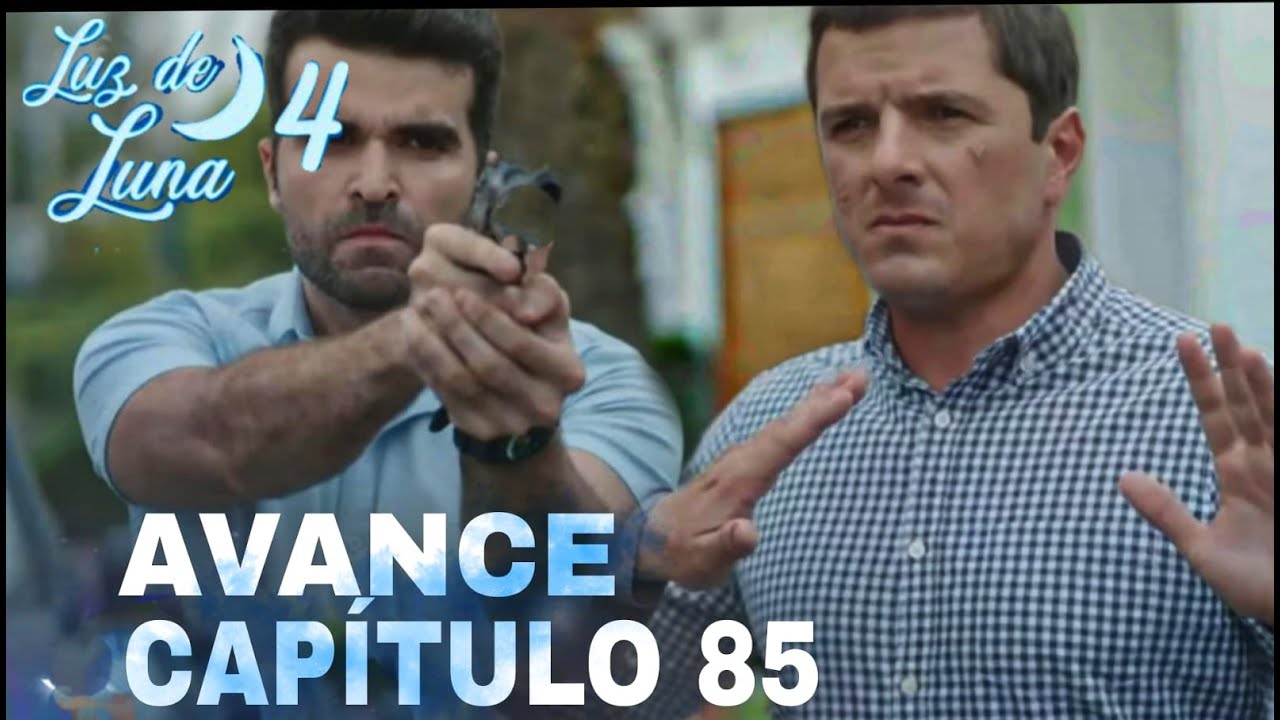 Luz de luna 4 avance capitulo 85 | Campos acabará con Eus