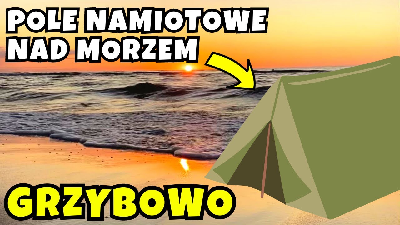 CAMPING BURSZTYNEK - Grzybowo! Ceny na polu namiotowym nad morzem?Kampery, namioty, domki letniskowe