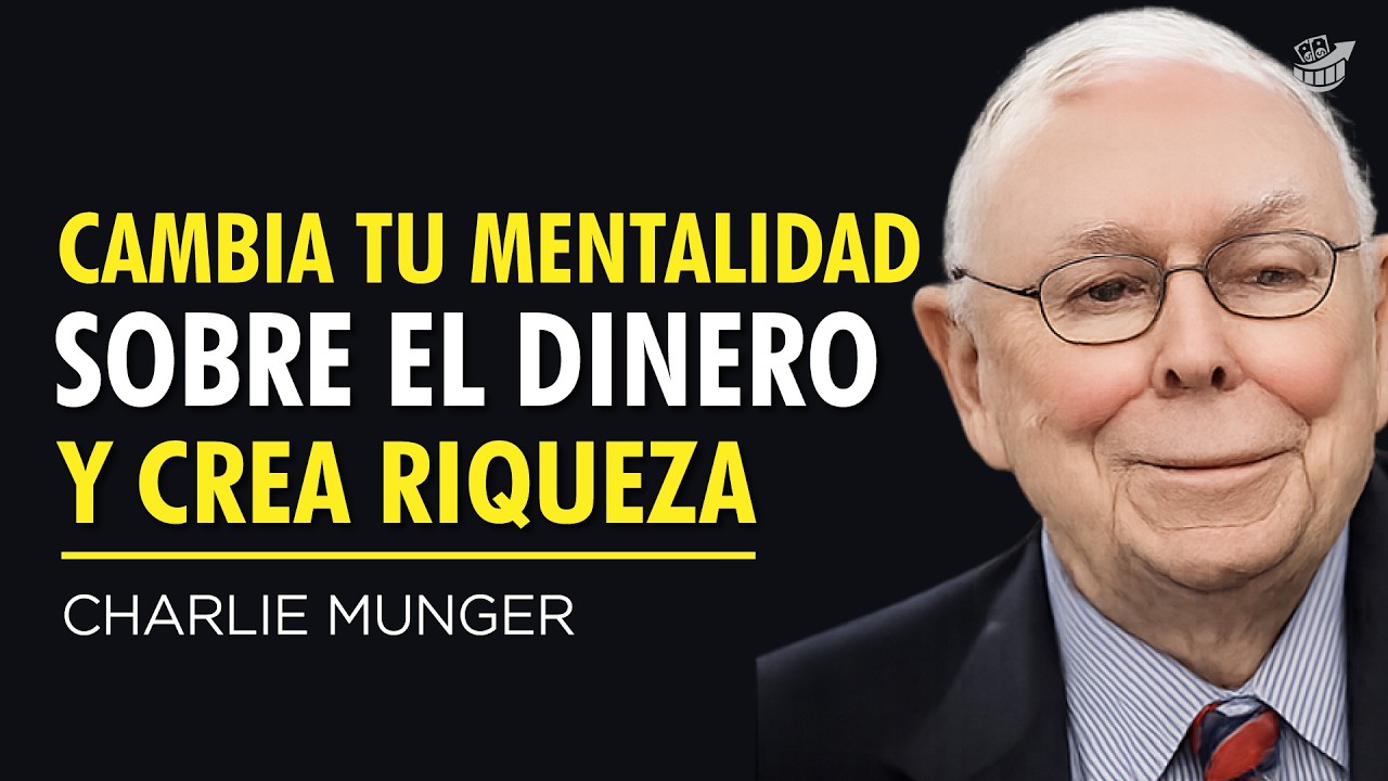 Estrategias SENCILLAS que cambiaran tu MENTALIDAD sobre el DINERO | Charlie Munger español