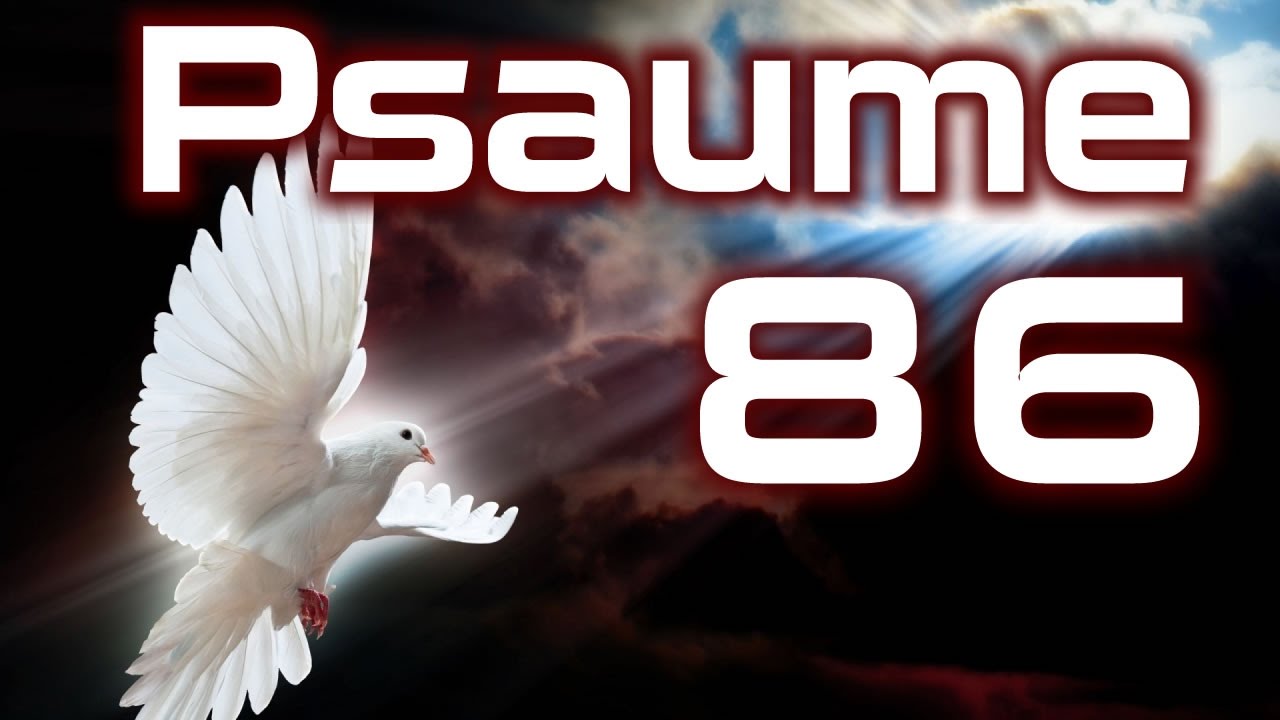 Psaume 86 - Psaumes Chapitre 86 HD.