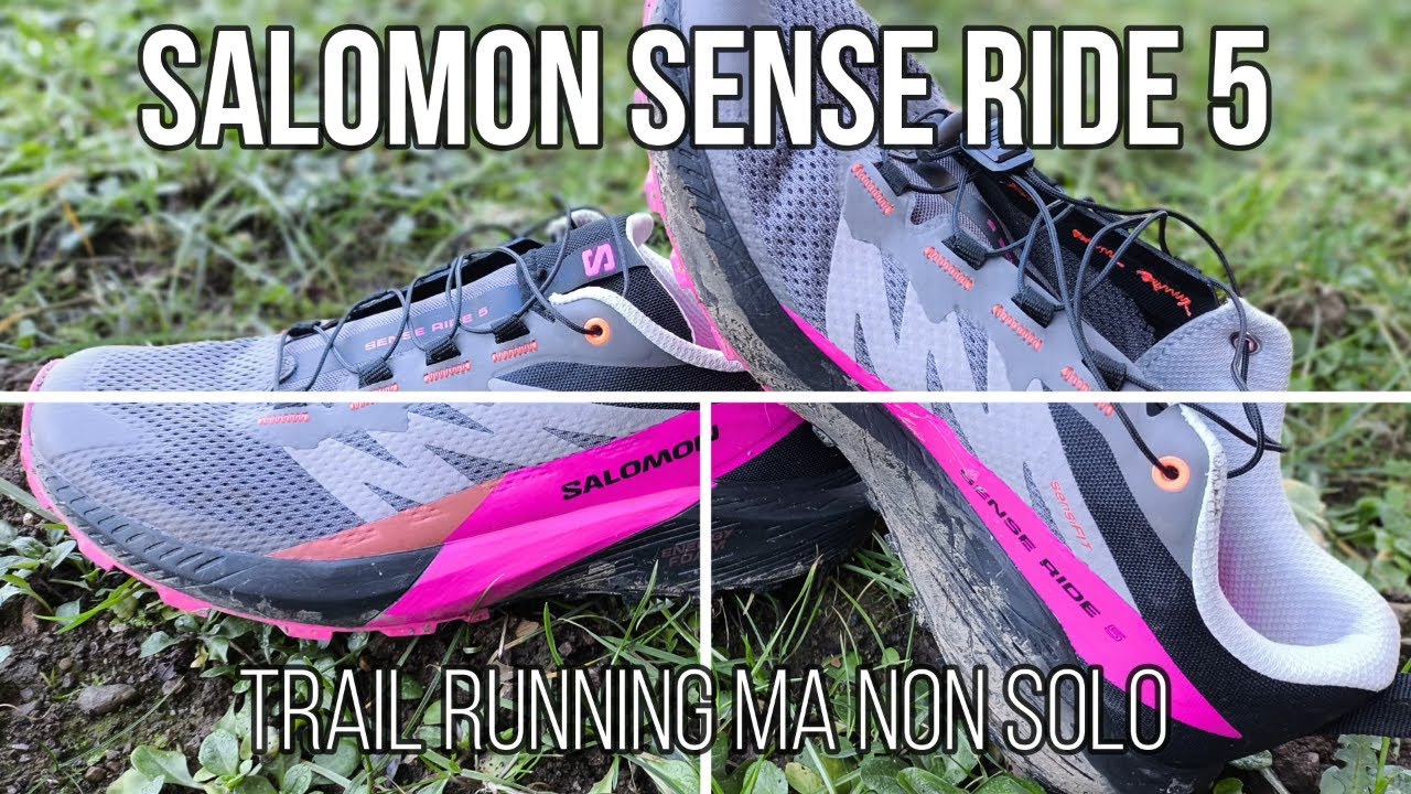Scarpe Salomon Sense Ride 5: Trail running ma non solo