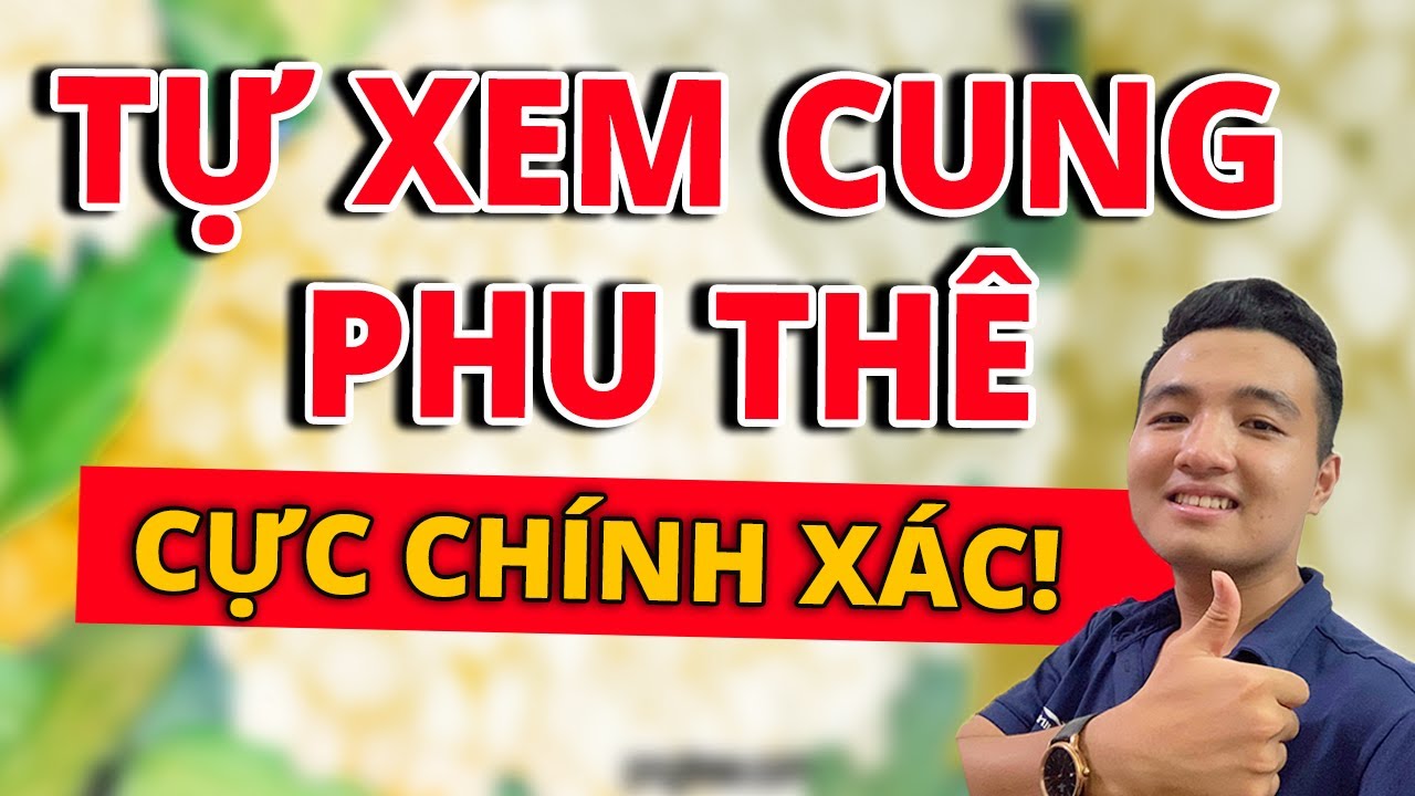 Tự Xem Cung Phu Thê Chính Xác Đến Khó Tin Chỉ Sau 10 Phút Ngắn Ngủi | Tử Vi Lê Đức