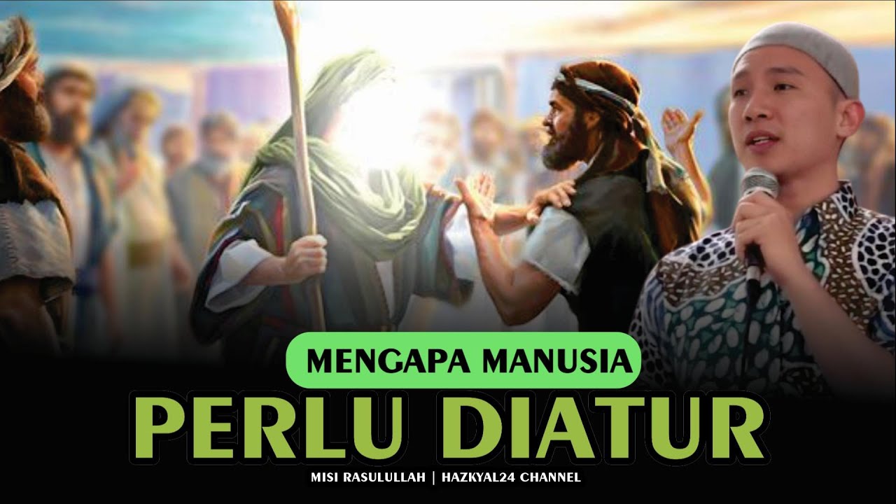 Mengapa Manusia Perlu Diatur | Ustad Felix SIauw