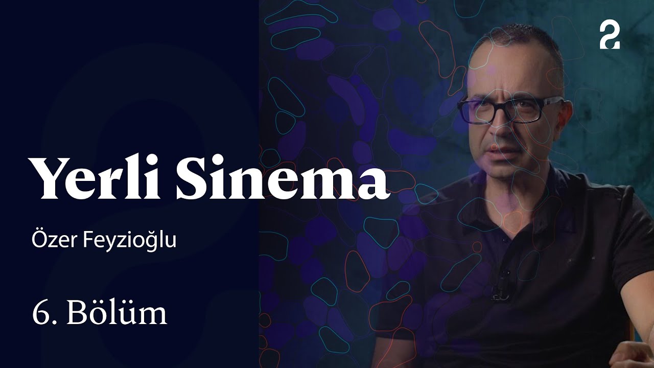 Özer Feyzioğlu | Yerli Sinema | 6. Bölüm @trt2
