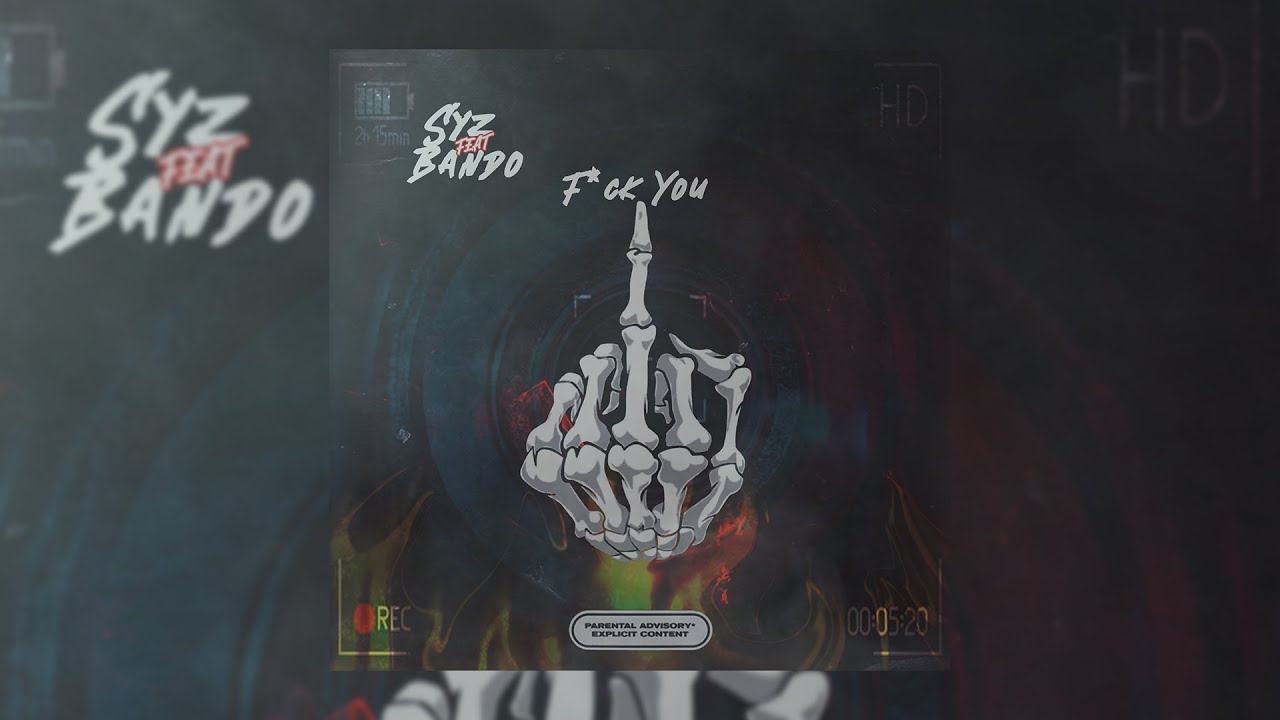 Syz - F*ck You feat. Bando